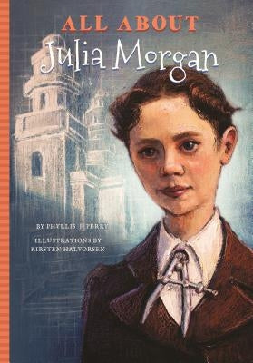 All about Julia Morgan by Perry, Phyllis J.