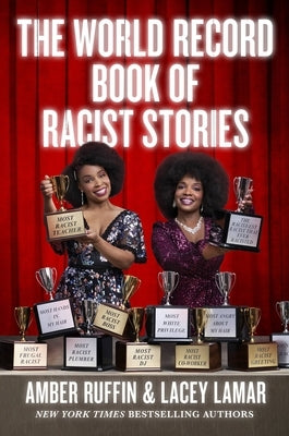 The World Record Book of Racist Stories by Ruffin, Amber