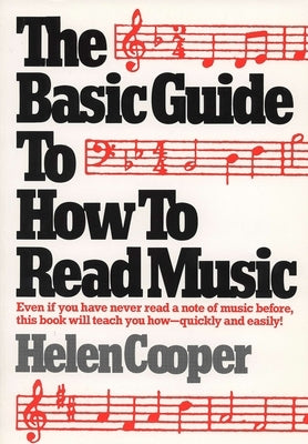 The Basic Guide to How to Read Music by Cooper, Helen