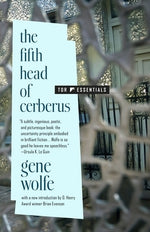 The Fifth Head of Cerberus: Three Novellas by Wolfe, Gene