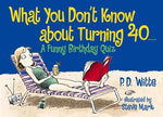 What You Don't Know about Turning 40: A Funny Birthday Quiz by Dodds, Bill