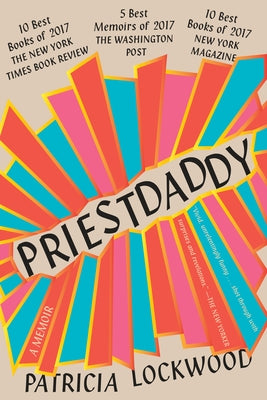 Priestdaddy: A Memoir by Lockwood, Patricia