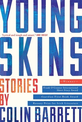 Young Skins: Stories by Barrett, Colin