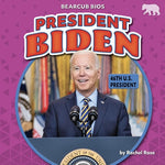 President Biden: 46th U.S. President by Rose, Rachel