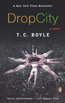 Drop City by Boyle, T. C.