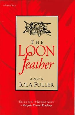 The Loon Feather by Fuller, Iola