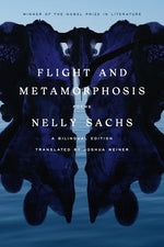 Flight and Metamorphosis: Poems: A Bilingual Edition by Sachs, Nelly