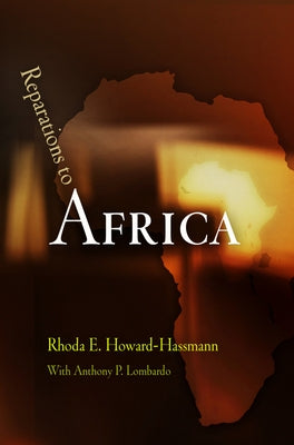 Reparations to Africa by Howard-Hassmann, Rhoda E.