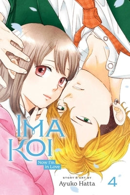 Ima Koi: Now I'm in Love, Vol. 4 by Hatta, Ayuko