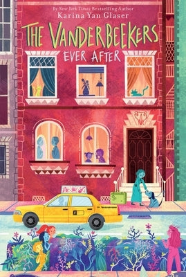 The Vanderbeekers Ever After by Glaser, Karina Yan