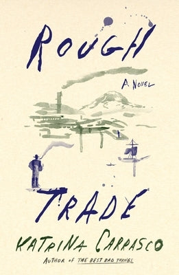 Rough Trade by Carrasco, Katrina