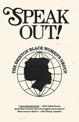 Speak Out!: The Brixton Black Women's Group by Women's Group, Brixton Black