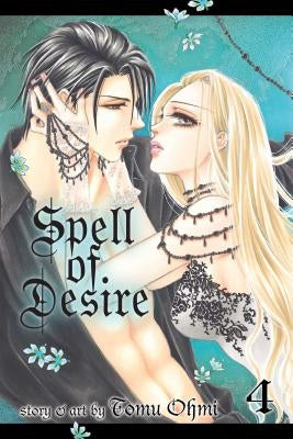 Spell of Desire, Vol. 4 by Ohmi, Tomu