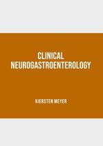 Clinical Neurogastroenterology by Meyer, Kiersten