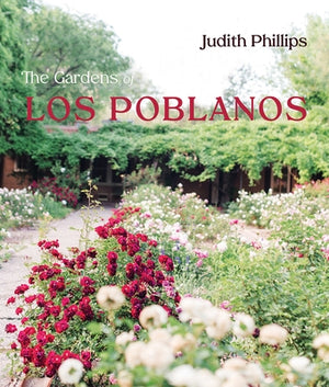 The Gardens of Los Poblanos by Phillips, Judith