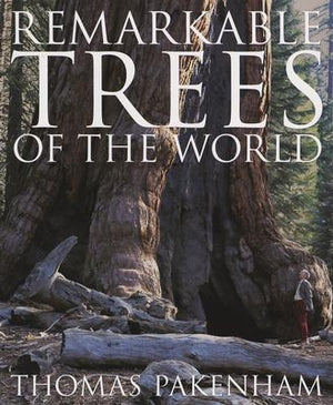 Remarkable Trees of the World by Pakenham, Thomas