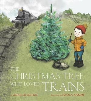 The Christmas Tree Who Loved Trains: A Christmas Holiday Book for Kids by Silvestro, Annie
