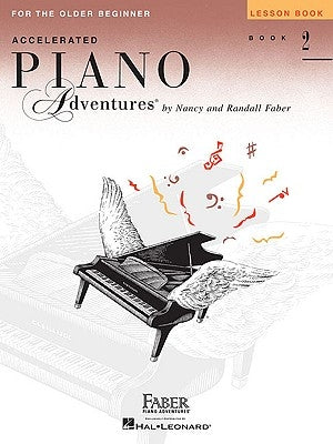 Accelerated Piano Adventures for the Older Beginner - Lesson Book 2 by Faber, Nancy