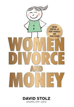 Women, Divorce and Money: Taking Control of Your Finances and Your Future by Stolz, David