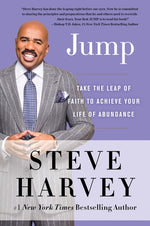 Jump: Take the Leap of Faith to Achieve Your Life of Abundance by Harvey, Steve