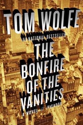 The Bonfire of the Vanities by Wolfe, Tom