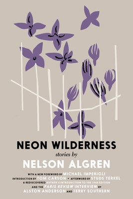 The Neon Wilderness by Algren, Nelson