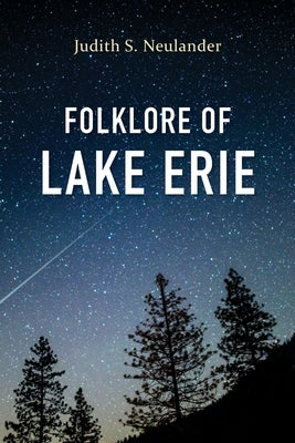 Folklore of Lake Erie by Neulander, Judith S.