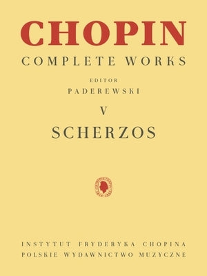 Scherzos: Chopin Complete Works Vol. V by Chopin, Frederic