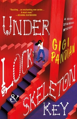 Under Lock & Skeleton Key: A Secret Staircase Mystery by Pandian, Gigi