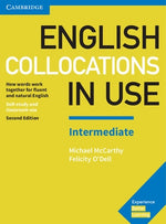 English Collocations in Use Intermediate Book with Answers: How Words Work Together for Fluent and Natural English by McCarthy, Michael