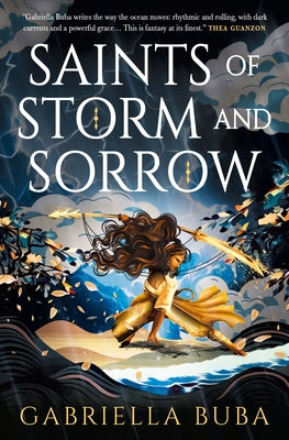 Saints of Storm and Sorrow: The Stormbringer Saga by Buba, Gabriella