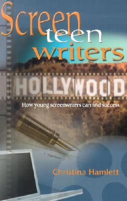 Screen-Teen Writers by Hamlett, Christina