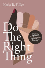 Do the Right Thing: Five Screenplays That Embrace Diversity by Fuller, Karla R.