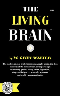 The Living Brain by Walter, Grey W.