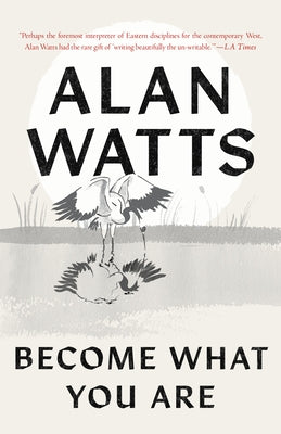 Become What You Are by Watts, Alan