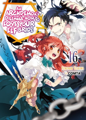 An Archdemon's Dilemma: How to Love Your Elf Bride: Volume 16 by Teshima, Fuminori
