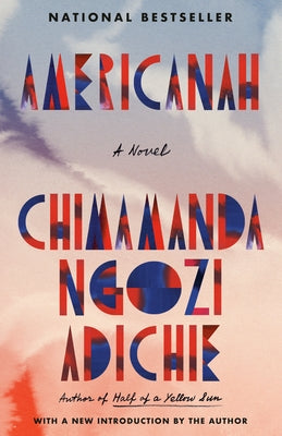 Americanah by Adichie, Chimamanda Ngozi