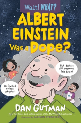 Albert Einstein Was a Dope? by Gutman, Dan