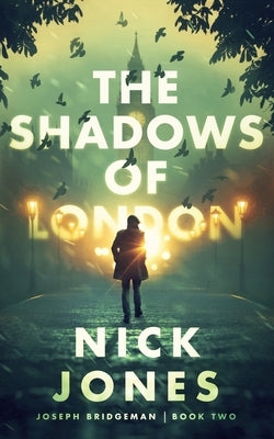 The Shadows of London by Jones, Nick