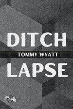 Ditchlapse / [Really Afraid] by Wyatt, Tommy