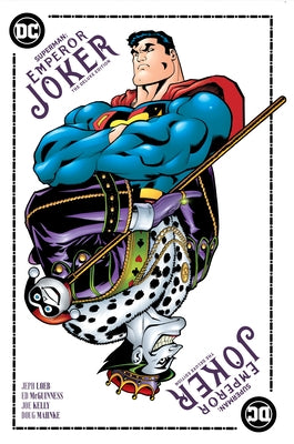 Superman Emperor Joker the Deluxe Edition by Loeb, Jeph