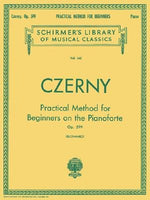 Practical Method for Beginners, Op. 599: Schirmer Library of Classics Volume 146 Piano Technique by Czerny, Carl