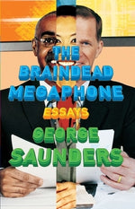 The Braindead Megaphone by Saunders, George