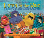 Listen to the Wind: A Village in Pakistan Builds a School by Mortenson, Greg