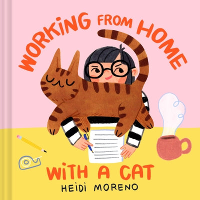 Working from Home with a Cat by Moreno, Heidi