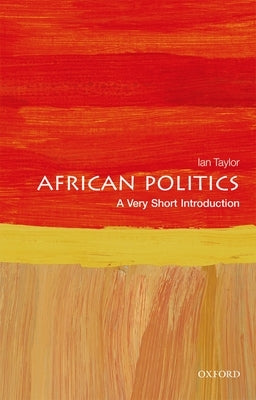 African Politics: A Very Short Introduction by Taylor, Ian