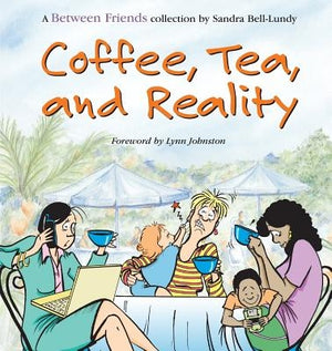 Coffee, Tea, and Reality by Bell-Lundy, Sandra