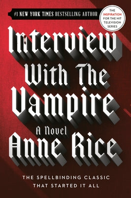 Interview with the Vampire by Rice, Anne