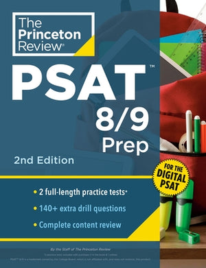Princeton Review PSAT 8/9 Prep, 2nd Edition: 2 Practice Tests + Content Review + Strategies for the Digital PSAT 8/9 by The Princeton Review