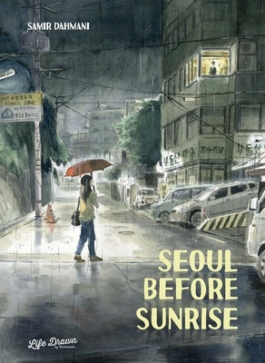 Seoul Before Sunrise by Dahmani, Samir